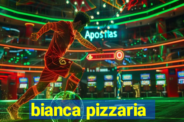 bianca pizzaria