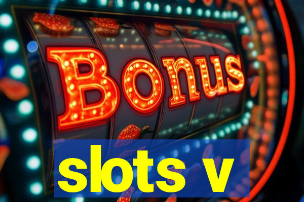 slots v