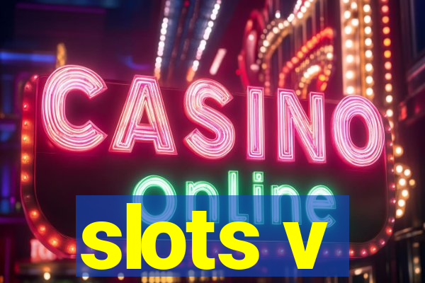 slots v