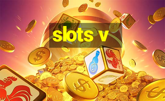 slots v