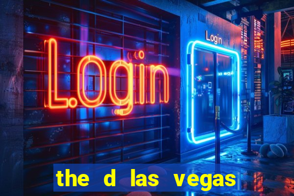 the d las vegas hotel and casino