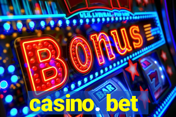 casino. bet