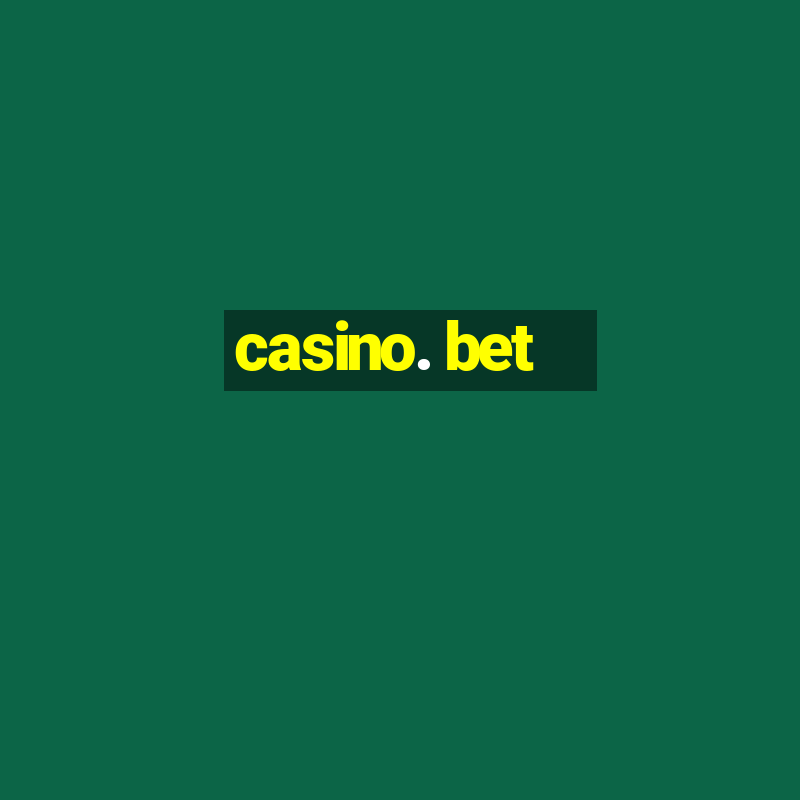 casino. bet