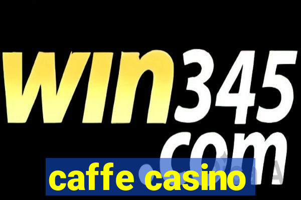 caffe casino