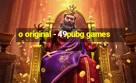 o original - 49pubg games