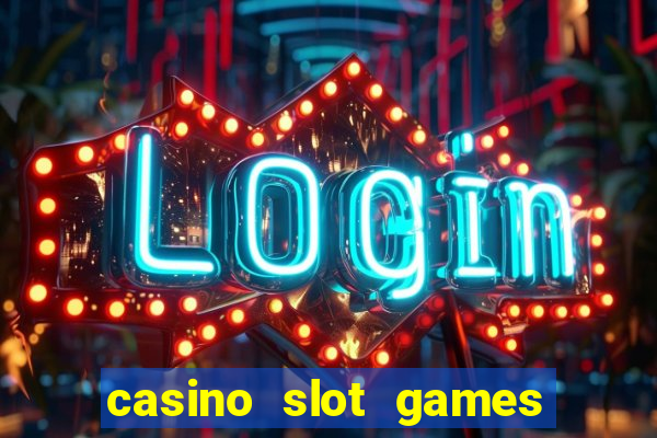 casino slot games real money