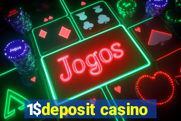 1$deposit casino