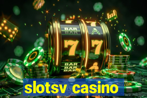 slotsv casino