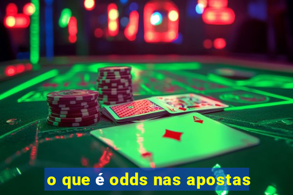 o que é odds nas apostas