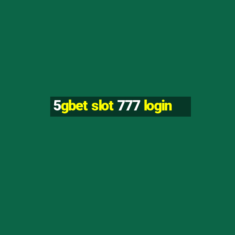 5gbet slot 777 login