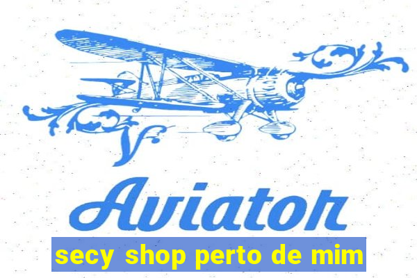 secy shop perto de mim