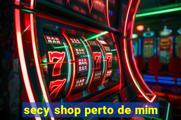 secy shop perto de mim