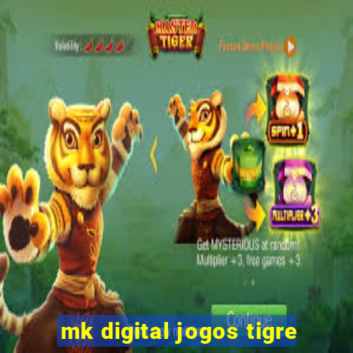 mk digital jogos tigre