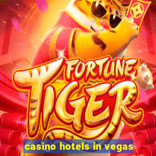 casino hotels in vegas