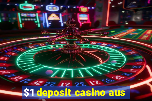 $1 deposit casino aus