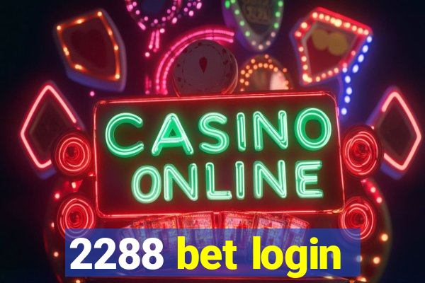 2288 bet login