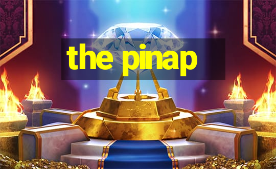 the pinap