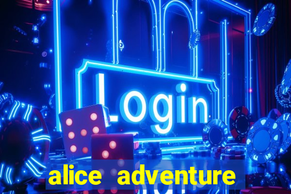 alice adventure slot free play