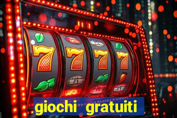 giochi gratuiti slot machine