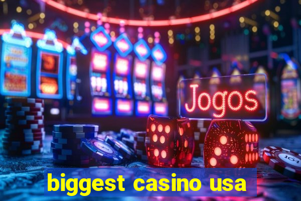 biggest casino usa