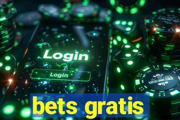 bets gratis