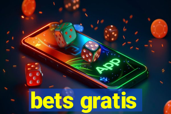 bets gratis