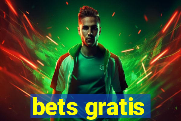 bets gratis