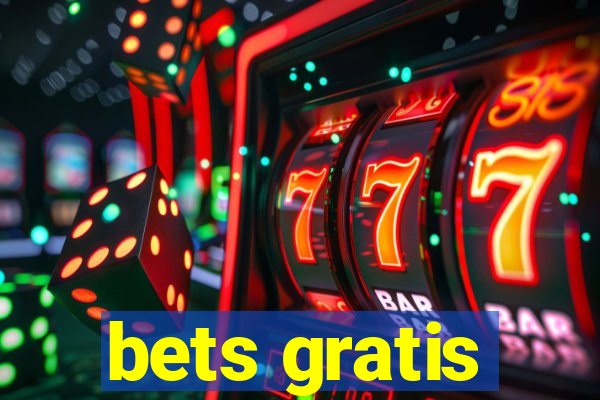 bets gratis