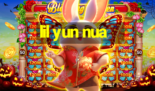 lil yun nua