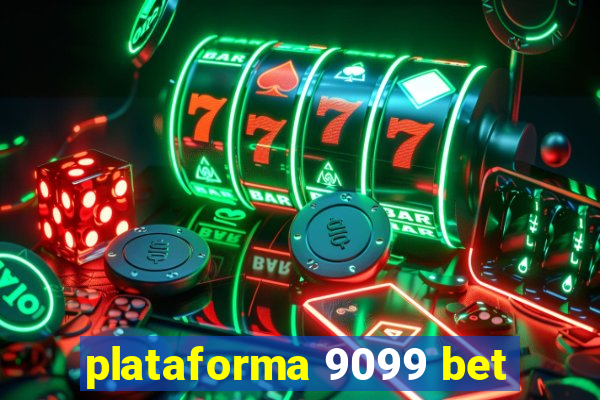 plataforma 9099 bet