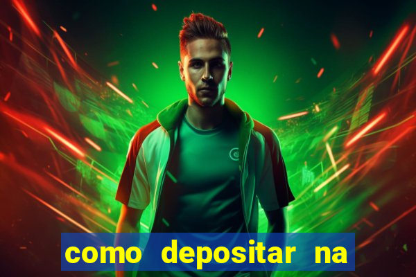 como depositar na estrela bet