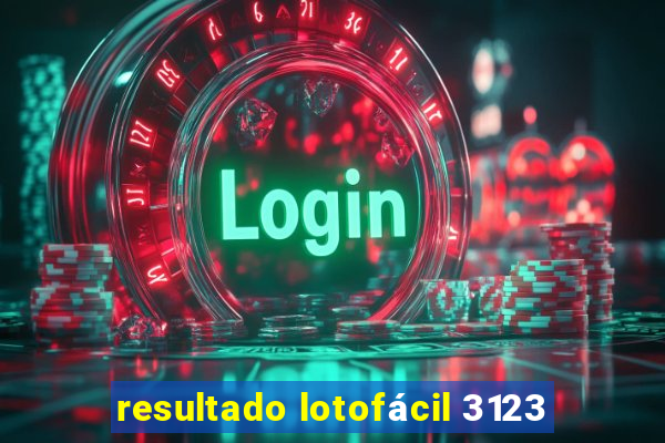 resultado lotofácil 3123