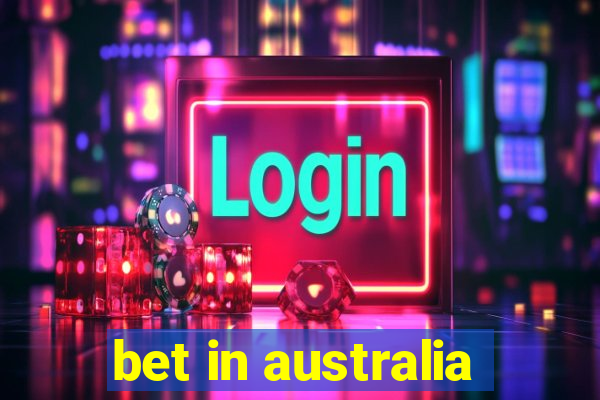 bet in australia