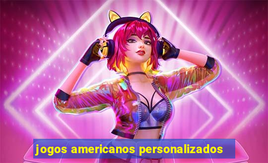 jogos americanos personalizados