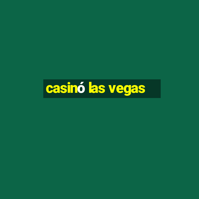 casinó las vegas