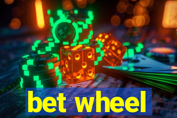 bet wheel