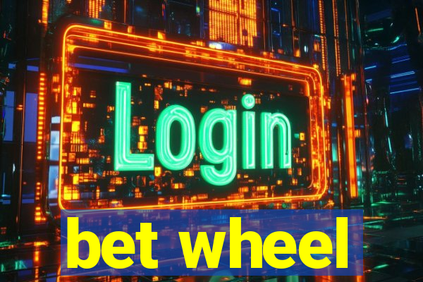 bet wheel