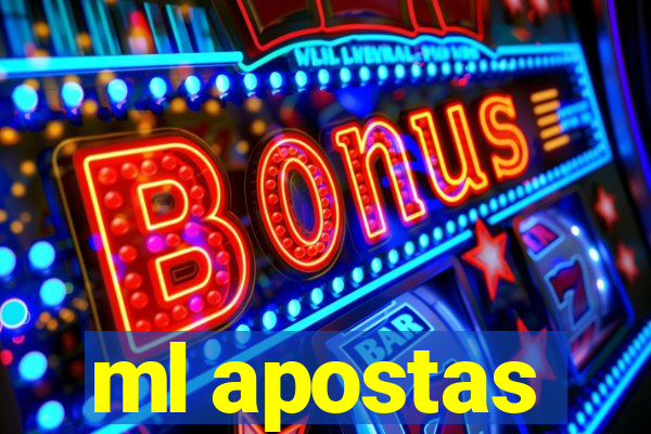 ml apostas