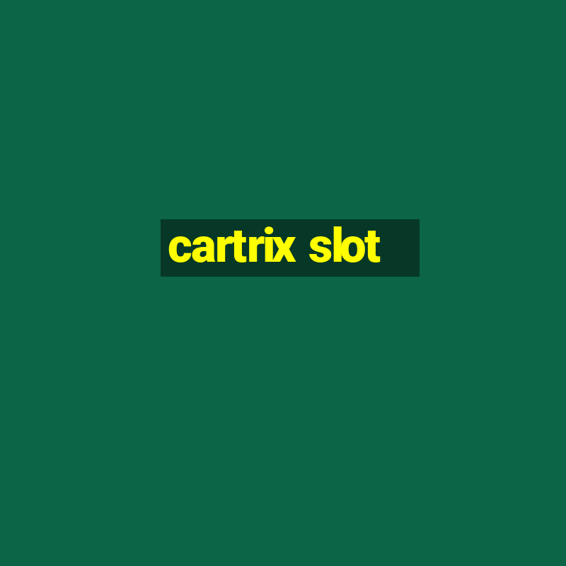 cartrix slot