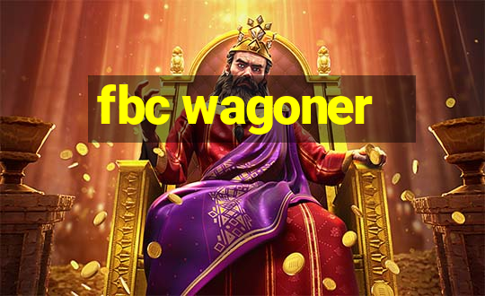 fbc wagoner