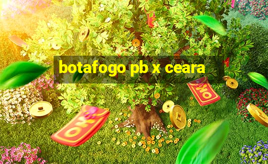 botafogo pb x ceara