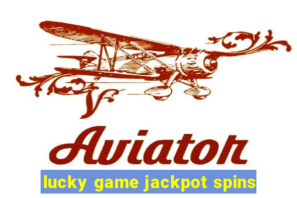 lucky game jackpot spins