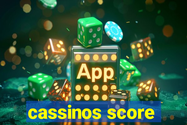 cassinos score