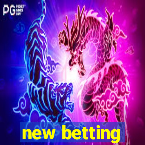 new betting