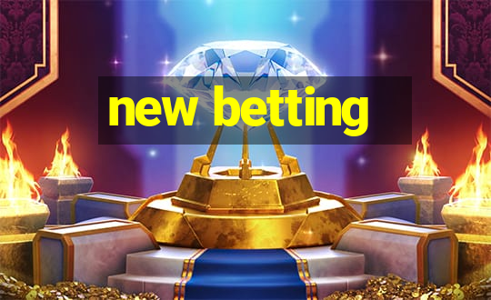 new betting