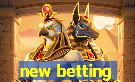 new betting