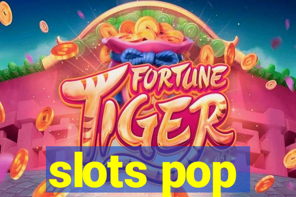 slots pop