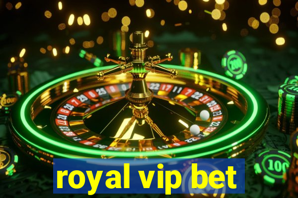 royal vip bet