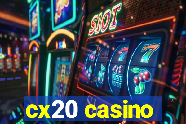 cx20 casino