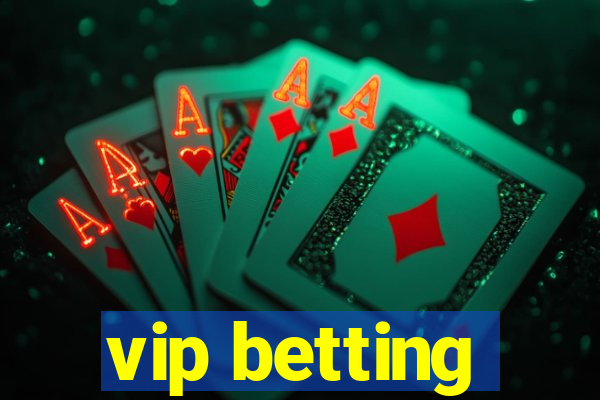 vip betting